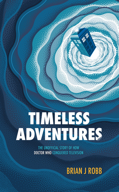 Timeless Adventures, Brian J. Robb