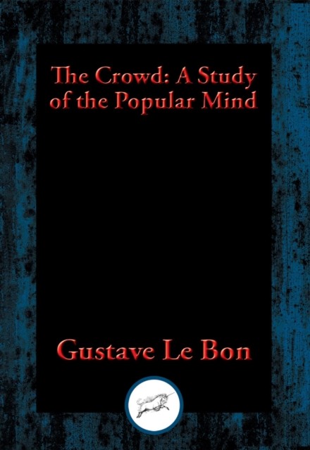 The Crowd, Gustave Le Bon