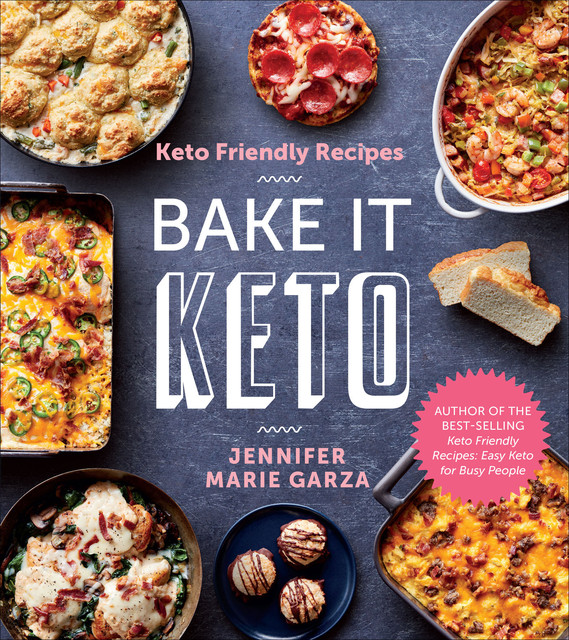 Keto Friendly Recipes, Jennifer Marie Garza
