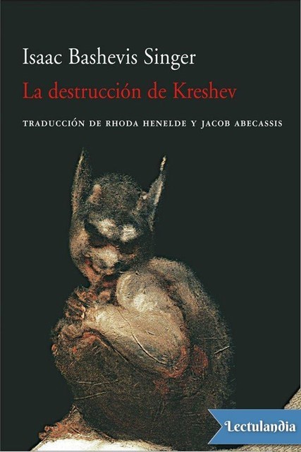 La destrucción de Kreshev, Isaac Bashevis Singer