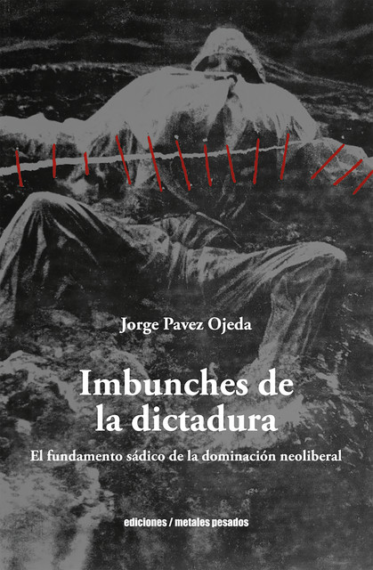 Imbunches de la dictadura, Jorge Pavez Ojeda