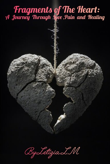 Fragments of The Heart, Letizia.L. M