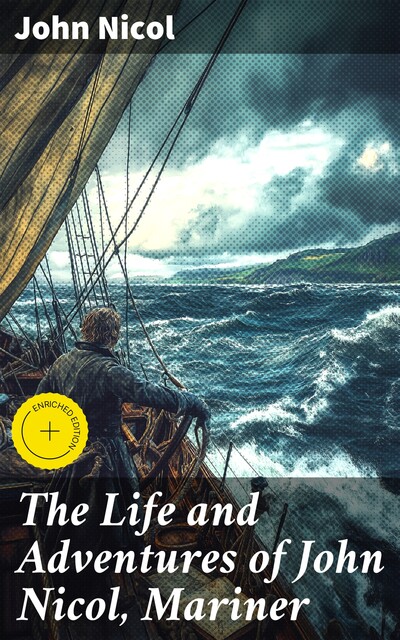 The Life and Adventures of John Nicol, Mariner, John Nicol