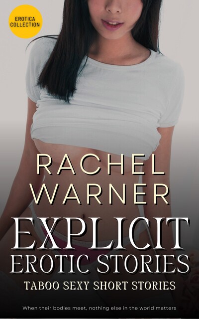 Explicit Erotic Stories, Rachel Warner