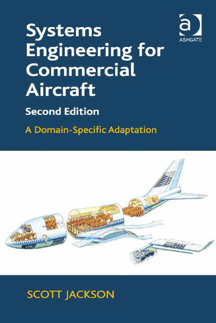 Systems Engineering for Commercial Aircraft, Scott Jackson