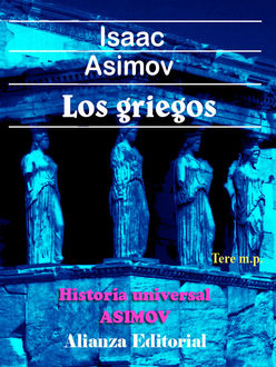 Los Griegos: Una Gran Aventura, Isaac Asimov