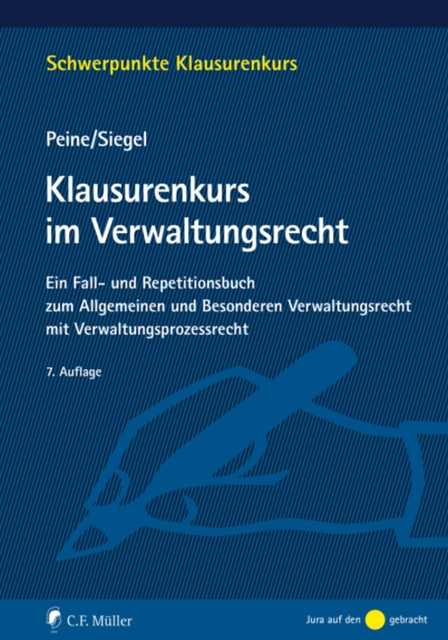 Klausurenkurs im Verwaltungsrecht, Franz-Joseph Peine, Thorsten Siegel