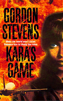 Kara’s Game, Gordon Stevens
