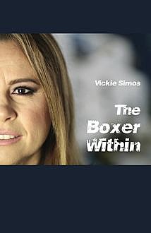The Boxer Within, Vicki Simos