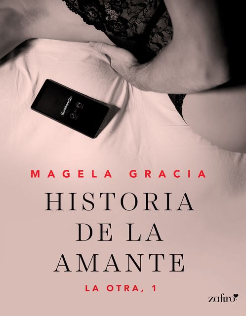 Historia de la amante, Magela Gracia