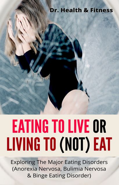 Eating To Live Or Living To (Not) Eat, Health Fitness