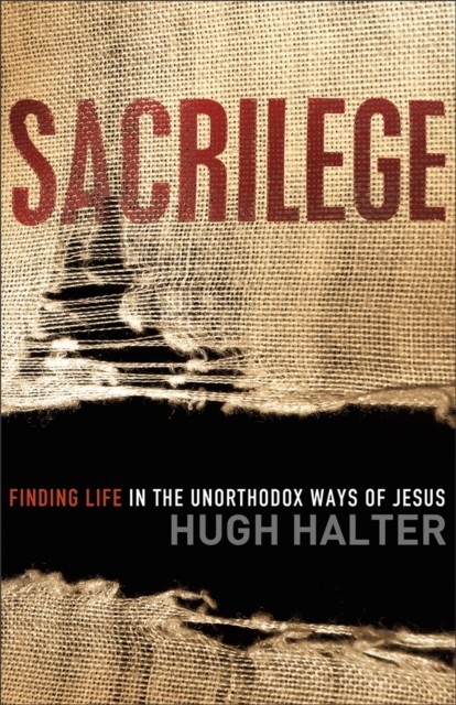 Sacrilege (Shapevine), Hugh Halter