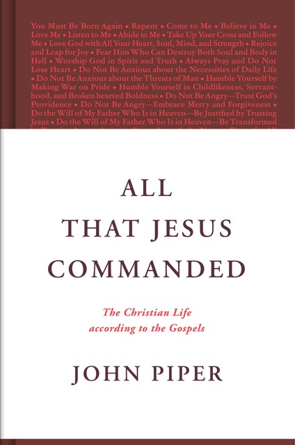 All That Jesus Commanded, John Piper