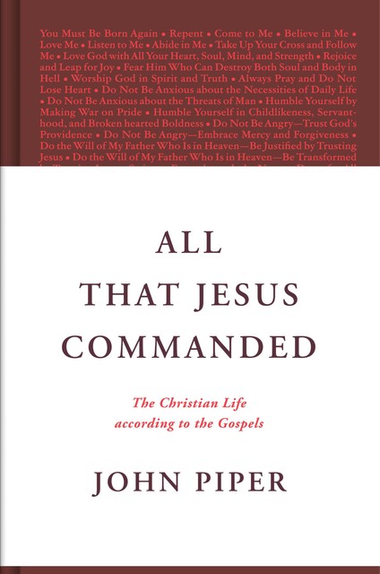 All That Jesus Commanded, John Piper