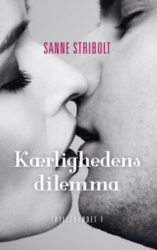 Kærlighedens dilemma, Sanne Stribolt