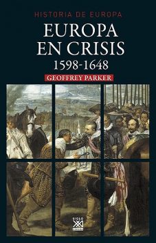 Europa en crisis. 1598–1648, Parker Geoffrey