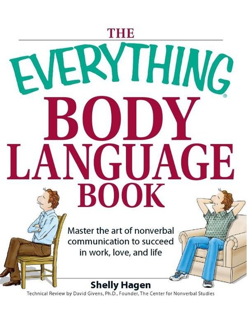 The Only Book You'll Ever Need – Body Language, David Givens, Shelly Hagen