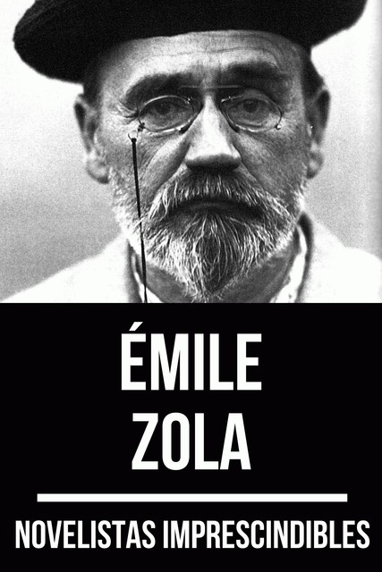 Novelistas Imprescindibles – Émile Zola, Émile Zola, August Nemo
