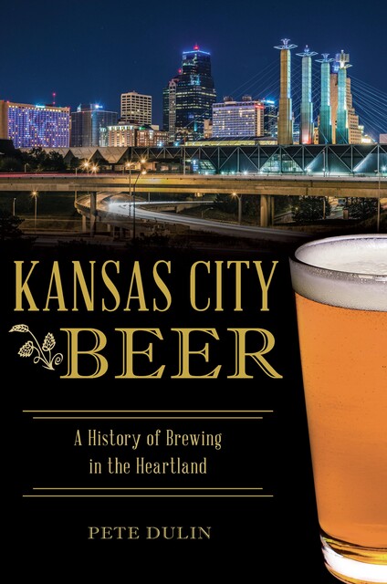 Kansas City Beer, Pete Dulin