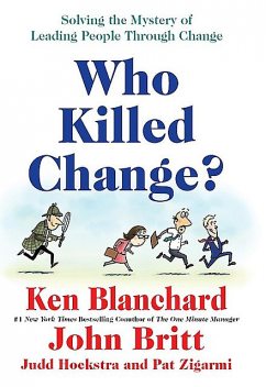 Who Killed Change, Ken Blanchard
