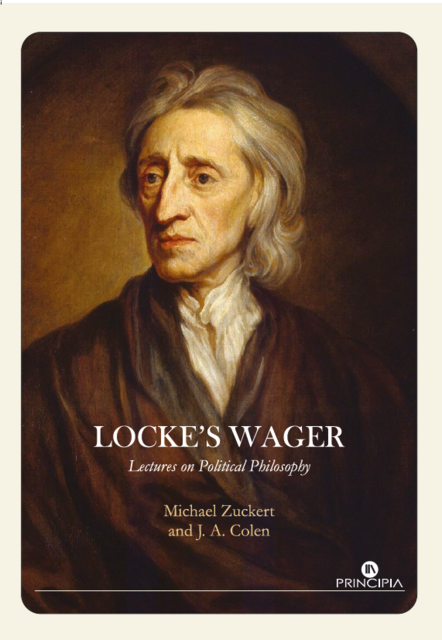 Locke's Wager. Lectures on John Locke and the Righ, Michael Zuckert José Colen