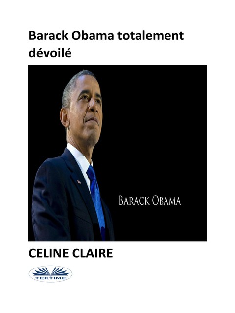 Barack Obama Totalement Dévoilé, Celine Claire