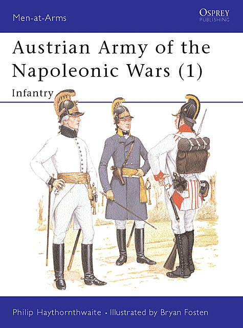 Austrian Army of the Napoleonic Wars, Philip Haythornthwaite