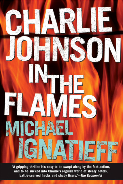 Charlie Johnson In The Flames, Michael Ignatieff