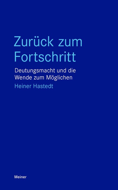 Zurück zum Fortschritt, Heiner Hastedt