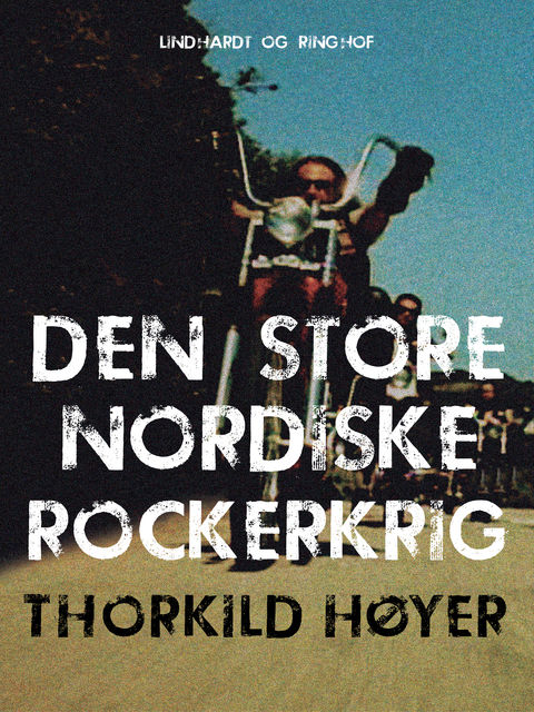 Den Store Nordiske Rockerkrig, Thorkild Høyer