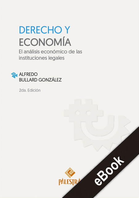 Derecho y economía, Alfredo Bullard