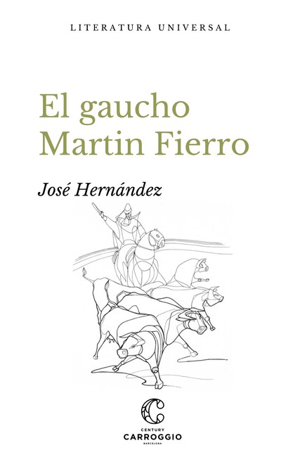 El gaucho Martin Fierro, José Hernández