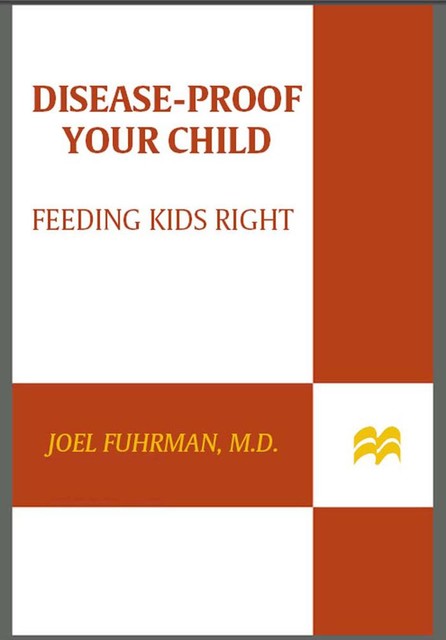 Disease-Proof Your Child, Joel Fuhrman