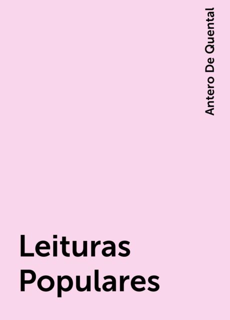 Leituras Populares, Antero De Quental