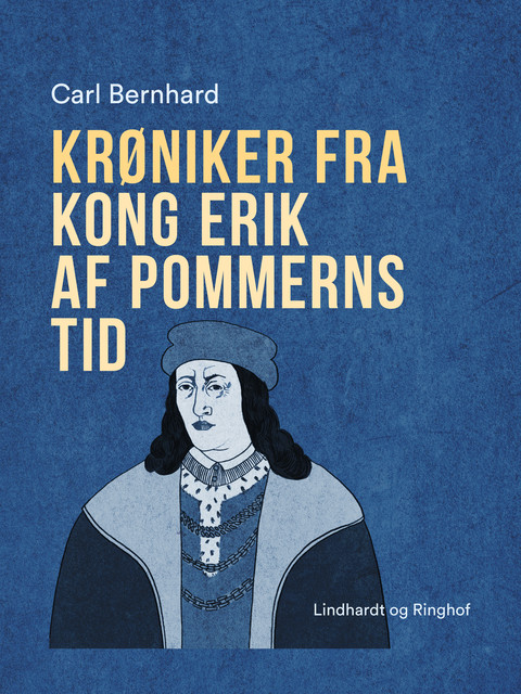 Krøniker fra kong Erik af Pommerns tid, Carl Bernhard