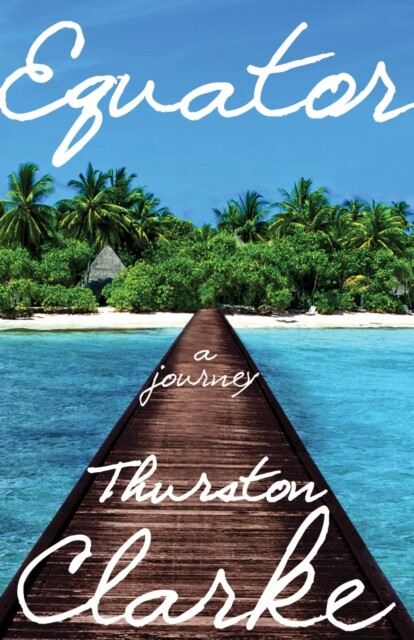 Equator, Thurston Clarke