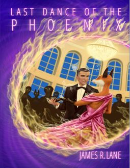 Last Dance of the Phoenix, James Lane