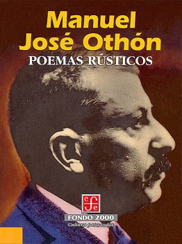 Poemas rústicos, Manuel José Othón