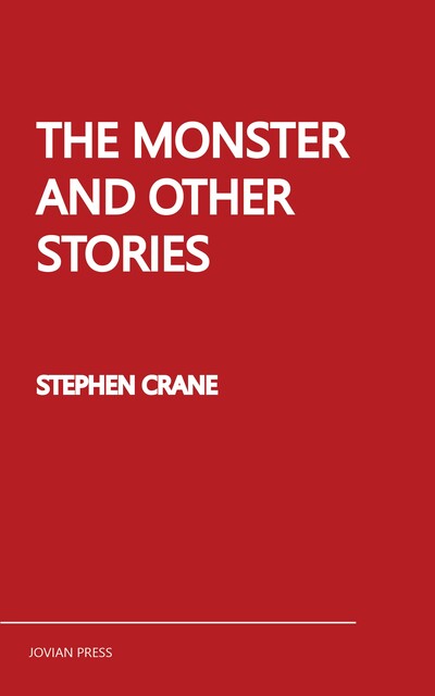 The Monster and Other Stories, Stephen Crane