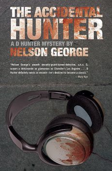 The Accidental Hunter, Nelson George