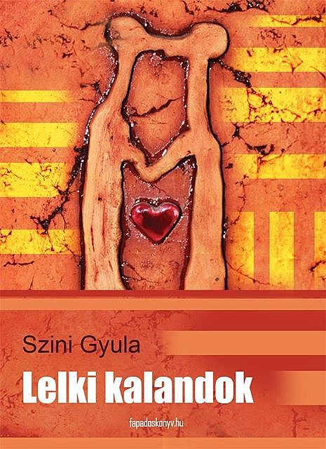 Lelki kalandok, Szini Gyula