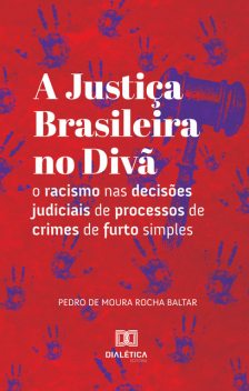 A Justiça Brasileira no Divã, Pedro de Moura Rocha Baltar