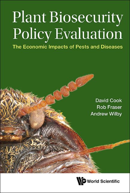 Plant Biosecurity Policy Evaluation, David Cook, Andrew Wilby, Rob Fraser