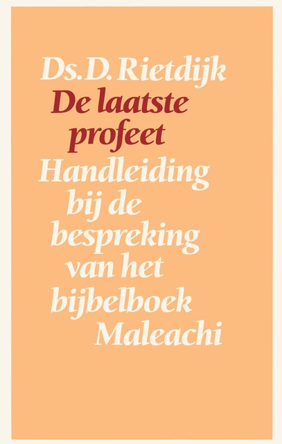 De laatste profeet, D. Rietdijk