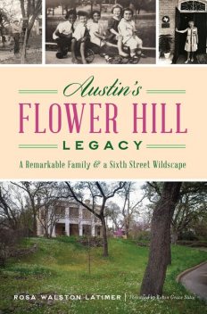 Austin's Flower Hill Legacy, Rosa Walston Latimer
