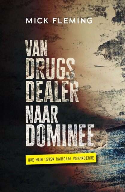 Van drugsdealer naar dominee, Mick Fleming