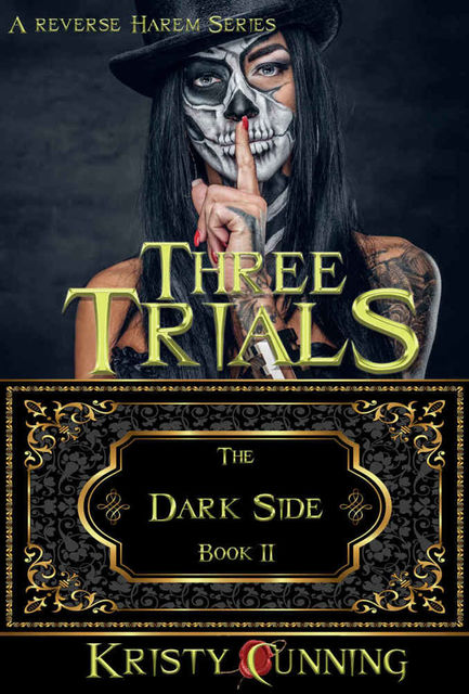 Three Trials (The Dark Side Book 2), Kristy Cunning