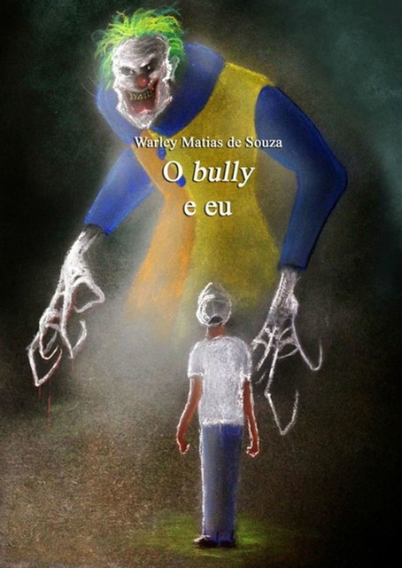O Bully E Eu, Warley Matias De Souza