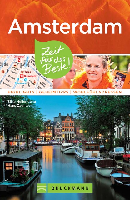 Bruckmann Reiseführer Amsterdam: Zeit für das Beste, Hans Zaglitsch, Silke Heller-Jung