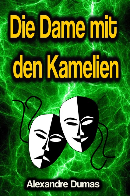 Die Dame mit den Kamelien, Alexandre Dumas